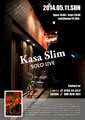 2014/5/11 Kasa Slim SOLO ライヴポスター